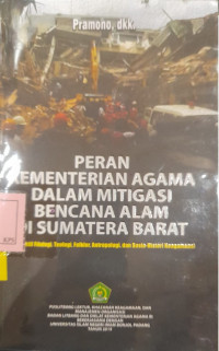 PERAN KEMENTERIAN AGAMA DALAM MITIGASI BENCANA ALAM DI SUMATERA BARAT