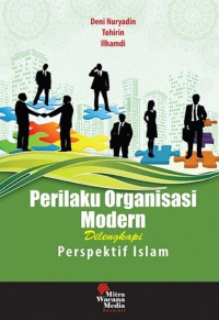 PERILAKU ORGANISASI MODERN DI LENGKAPI PERSPEKTIF ISLAM