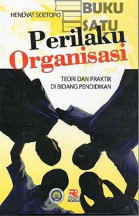 PERILAKU ORGANISASI: TEORI DAN PRAKTEK DI BIDANG PENDIDIKAN