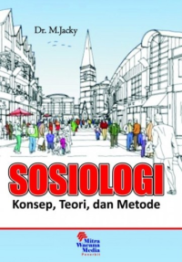 SOSIOLOGI: Konsep, Teori, dan Metode