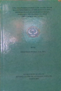 STRATEGI PEMBELAJARAN GURU AGAMA ISLAM DALAM PENGEMBANGAN KREATIVITAS SISWA MADRASAH ALYAH ALKHAIRAAT  BACAN KABUPATEN HALMAHERA SELATAN PROVINSI MALUKU UTARA