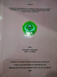 STRATEGI PEMGEMBANGAN LEMBAGA KEUANGAN SYARI'AH PENDEKATAN ANALISIS SWOT DI BPRS BOBATO LESTARI CABANG KOTA TERNATE