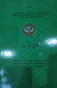 STUDI TENTANG KETERAMPILAN MENULIS DALAM PEMBELAJARAN BAHASA ARAB DI MADRASAH IBTIDAIYAH NEGERI 3 HALMAHERA SELATAN