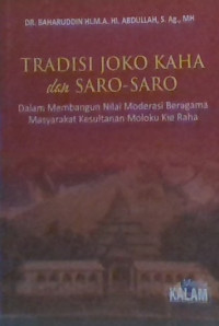 TRADISI JOKO KAHA DAN SARO-SARO: Dalam Membangun Nilai Moderasi Beragama Masyarakat Kesultanan Moloku Kie Raha