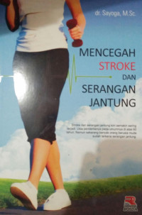 MENCEGAH STROKE DAN SERANGAN JANTUNG