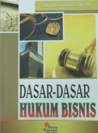 DASAR-DASAR HUKUM BISNIS