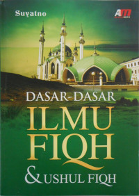 DASAR-DASAR ILMU FIQH & USHUL FIQH