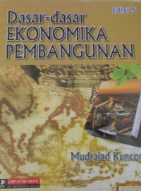 DASAR-DASAR EKONOMIKA PEMBANGUNAN
Edisi 5