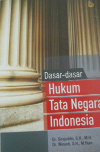 DASAR-DASAR HUKUM TATA NEGARA INDONESIA