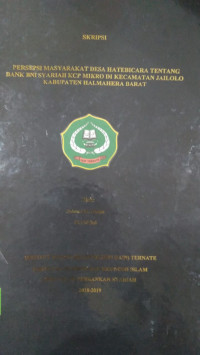 PERSEPSI MASYARAKAT DESA HATEBICARA TENTANG BANK BNI SYARIAH KCP MIKRO DI KECAMATAN JAILOLO KABUPATEN HALMAHERA BARAT