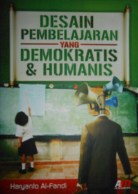 DESAIN PEMBELAJARAN YANG DEMOKRATIS DAN HUMANIS