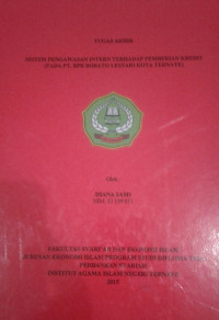 SISTEM PENGAWASAN INTERI TERHADAP PEMBERIAN KREDIT (PADA PT. BPR BOBATO LERTARI KOTA TERNATE)