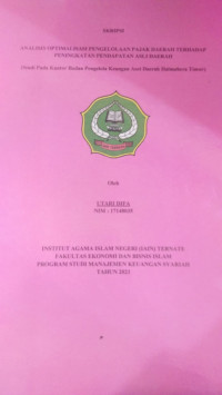 ANALISIS OPTIMALISASI PENGELOLAAN PANJAK DAERAH TERHADAP PENINGKATAN PENDAPATAN ASLI DAERAH (Studi Pada Kantor Badan Pengelolaan keuangan Aset Daerah Halmahera Selatan)