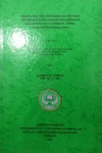 TRADISI OKE SOU PADA USIA BALIGH BAGI PEREMPUAN DI KELURAHAN SULAMADAHA KECAMATAN KOTA TERNATE UTARA (Perspektif Pendidikan islam)