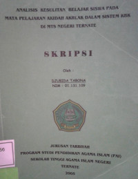 ANALISIS KESULITAN BELAJAR SISWA PADA MATA PELAJARANN AKIDAH AKHLAK DALAM SISTEM KBK DI MTS NEGERI TERNATE