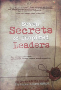 SEVEN SECRETS OF INSPIRED LEADERS