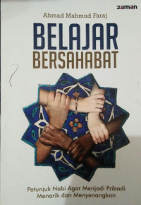 BALAJAR BERSAHABAT : PETUNJUK NABI AGAR MENJADI PRIBADI MENARIK DAN MENYENANGKAN