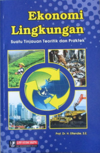 EKONOMI LINGKUNGAN SUATU TINJAUAN TEORITIK DAN PRAKTEK