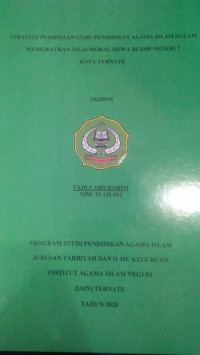 STRATEGI PEMBINAAN GURU PENDIDIKAN AGAMA ISLAM DALAM MENINGKATKAN NILAI MORAL SISWA DI SMP NEGERI 7 KOTA TERNATE