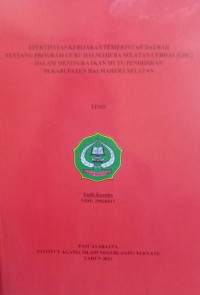 EFEKTIFITAS KEBIJAKAN PEMERINTAH DAERAH TENTANG PROGRAM GURU HALMAHERA SELATAN CERDAS (GHC) DALAM MENINGKATKAN MUTU PENDIDIKA DI KABUPATEN HALMAHERA SELATAN