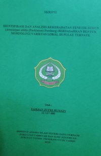 IDENTIFIKASI DAN ANALISIS KEKERABATAN FENETIK SUKUN(ARTOCARPUS ALTILIS(PARKINSON)FORSBERG)BERDASARKAN BENTUK MORFOLOGI VARIETAS LOKAL DI PULAU TERNATE