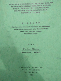 PERANAN PENDIDIKAN AKHLAK DALAM PENANGGULANGAN MINUMAN KERAS PADA REMAJA DI KELURAHAN MAKASSAR KECAMATAN TERNATE UTARA