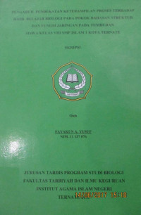 PENGARUH PENDEKATAN KETERAMPILAN PROSES TERHADAP HASIL BELAJAR BIOLOGI PADA POKOK BAHASA STRUKTUR DAN FUNGSI JARINGAN PADA TUMBUHAN SISWA KELAS VIII ISLAM 1 KOTA TERNATE