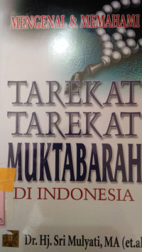 MENGENAL DAN MEMAHAMI TAREKAT TAREKAT MUKTABARAHAH DI INDONESIA