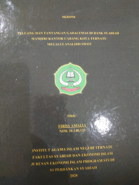 PELUANG DAN TANTANGAN GADAI EMAS DI BANK SYARIAH MANDIRI KANTOR CABANG KOTA TERNATE MELALUI ANALISIS SWOT