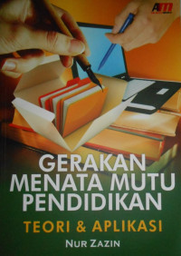 GERAKAN MENATA MUTU PENDIDIKAN TEORI & APLIKASI