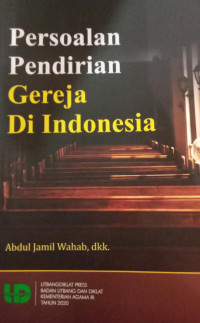 PERSOALAN PENDIRIAN GEREJA DI INDONESIA