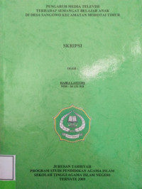 PENGARUH MEDIA TELEVISI TERHADAP SEMANGAT BELAJAR ANAK DI DESA SANGAWOWO KECAMATAN MOROTAI TIMUR