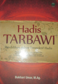 HADIS TARBAWI ( Pendidikan Dalam Perspektif Islam)