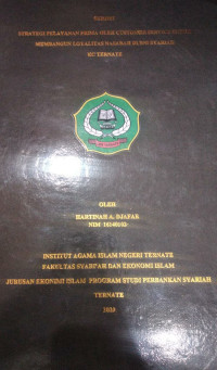 STRATEGI PELAYANAN PRIMA OLEH CUSTOMER UNTUK MEMBANGUN LOYALITAS NASABAH DI BNI SYARIAH KC TERNATE