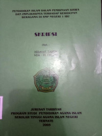 Pendidikan Islam Dalam Pembinaan Siswa dan lmplikasinya Terhadap Kehidupan Beragama di SMP Negeri 1 Ibu