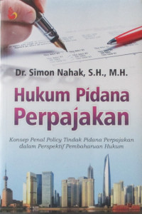 HUKUM PIDANA PERPAJAKAN konsep penal policy tindak pidana perpajakan dalam perspektif pembaharuan hukum