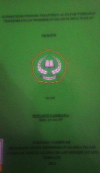 KONSISTENSI PONDOK PESANTREN AL-FATAH TERHADAP PERKEMBANGAN PENDIDIKAN ISLAM DI DESA WAILAU