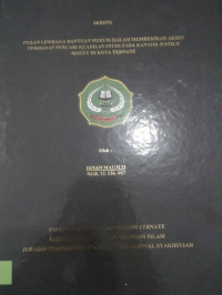 PERAN LEMBAGA BANTUAN HUKUM DALAM MEMBERIKAN AKSES TERHADAP PENCARI KEADILAN STUDI PADA KANTOR JUSTICE MALUT DI KOTA TERNATE