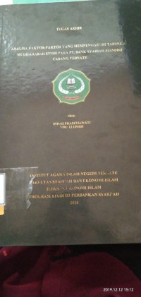 ANALISIS FAKTOR-FAKTOR YANG MEMPENGARUHI TABUNGAN MUDHARABAH STUDI PADA PT. BANK SYARIAH MANDIRI CABANG TERNATE