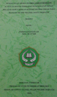 PENGGUNAAN MEDIA PEMBELAJARAN BERBASIS ACTIVE LEARNING TERHADAP PENINGKATAN MINAT BELAJAR SISWA DENGAN KONSEP SISTEM GERAK PADA MANUSIA DI SMP NEGERI 2 KOTA TERNATE