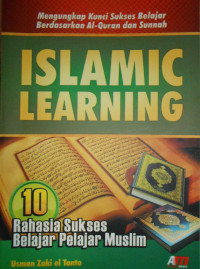 ISLAMIC LEARNING : 10 RAHASIA-RAHASIA SUKSES BELAJAR PELAJAR MUSLIM