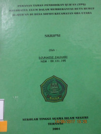 PERANAN TAMAN PENDIDIKAN QUR'AN (TPQ) RAUDHATUL ULUM DALAM MEMBERANTAS BUTA HURUF AL-QUR'AN DI SESA SOFIFI KECAMATAN OBA UTARA