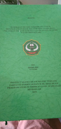 PENERAPAN MOTODE SOSIODRAMA UNTUK MENINGKATKAN HASIL BELAJAR SISWA PADA MATA PELAJARAN SEJARAH KEBUDAYAAN YANG ISLAM KELAS VI MIS FAKIRUDDIN KULABA