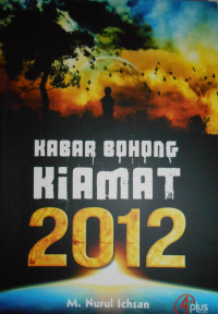 KABAR BOHONG KIAMAT 2012