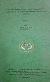 STUDI KOMUNITAS IKAN PADA EKOSISTEM PADANG LAMUN DAN TERUMBU KARANG DI PULAU KOLORAI KECAMATAN MOROTAI SELATAN