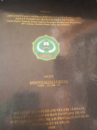 IMPLEMENTASI LAPORAN KEUANGAN PADA BADAN AMIL ZAKAT NASIONAL (BAZNAS) KOTA TERNATE (Suatu Kajian tentang sistem laporan keuangan berdasarkan PSAK Nomor 109 tentang akutansi zakat,infaq,dan sedekah)