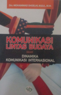 KOMUNIKASI LINTAS BUDAYA DALAM DINAMIKA KOMUNIKASI INTERNASIONAL