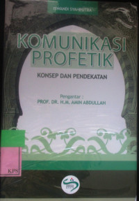 KOMUNIKASI PROFEKTIK KONSEP DAN PENDEKATAN