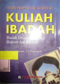 KULIAH IBADAH:IBADAH DI TINJAUH DARI SEGI HUKUM DAN HIKMAH