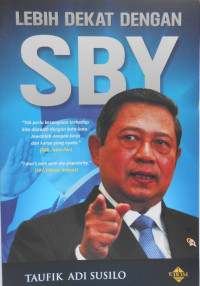 LEBIH DEKAT DENGAN SBY